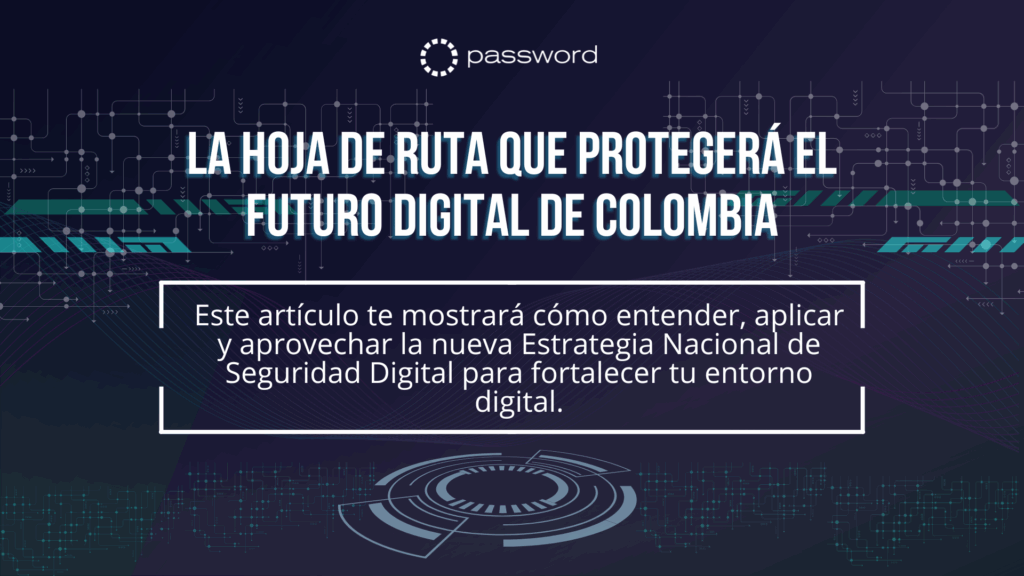 Resumen visual de los pilares de la Estrategia Nacional de Seguridad Digital 2025–2027